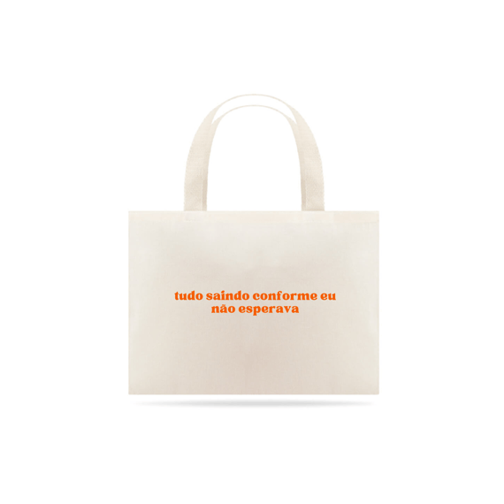 ECOBAG - TUDO SAINDO CONFORME EU NÃO ESPERAVA