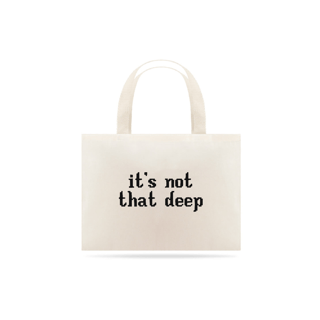 Ecobag | It's not that deep - Demi Lovato