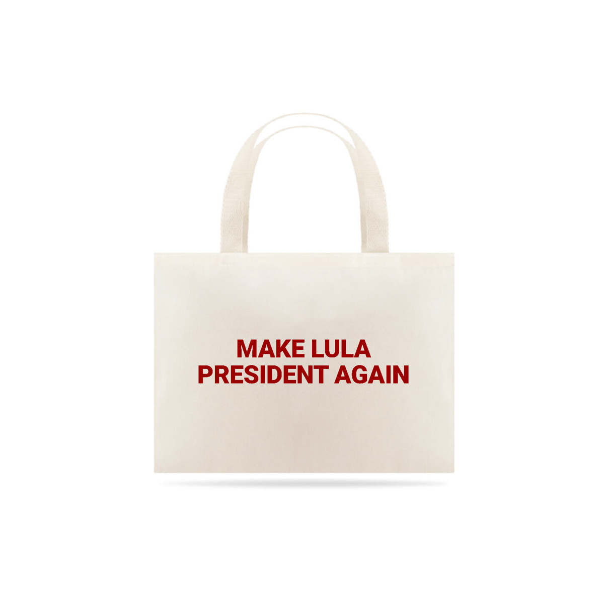 Nome do produto: Ecobag - Make Lula President Again