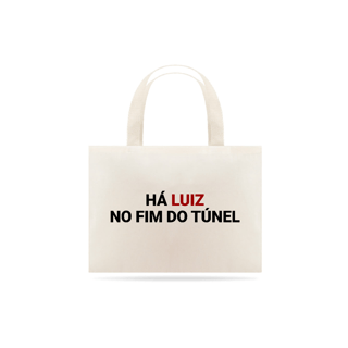 Ecobag - Há Luiz No Fim do Túnel