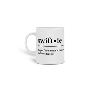 CANECA - SWIFTIE | TAYLOR SWIFT