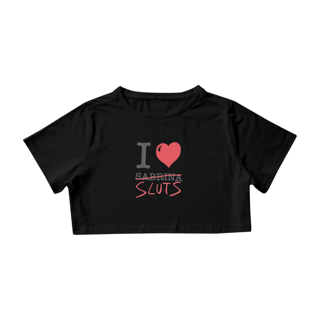 Nome do produto CROPPED - I LOVE SLUTS | SABRINA CARPENTER