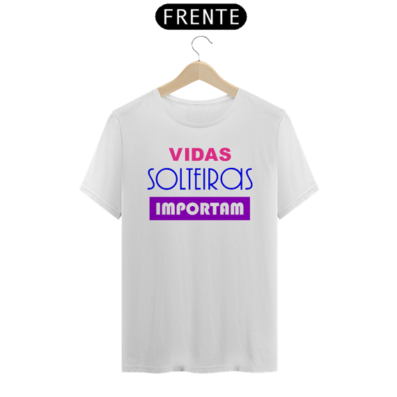 TSHIRT PRIME - VIDAS SOLTEIRAS 01 masculino