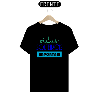 Nome do produto TSHIRT PRIME - VIDAS SOLTEIRAS 01 AZUL MASCULINO