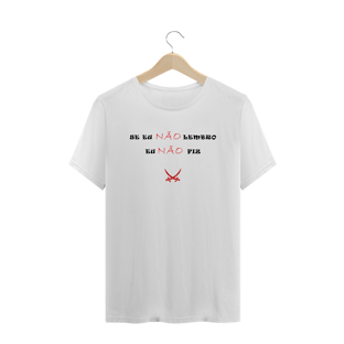 Nome do produtoCAMISETA SE EU NÃO LEMBRO