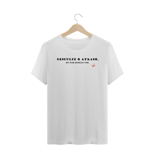 Nome do produtoCAMISETA DESCULPE O ATRASO