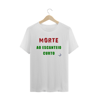 CAMISETA MORTE AO ESCANTEIO CURTO
