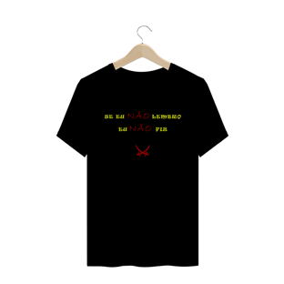 Nome do produtoCAMISETA SE EU NÃO LEMBRO