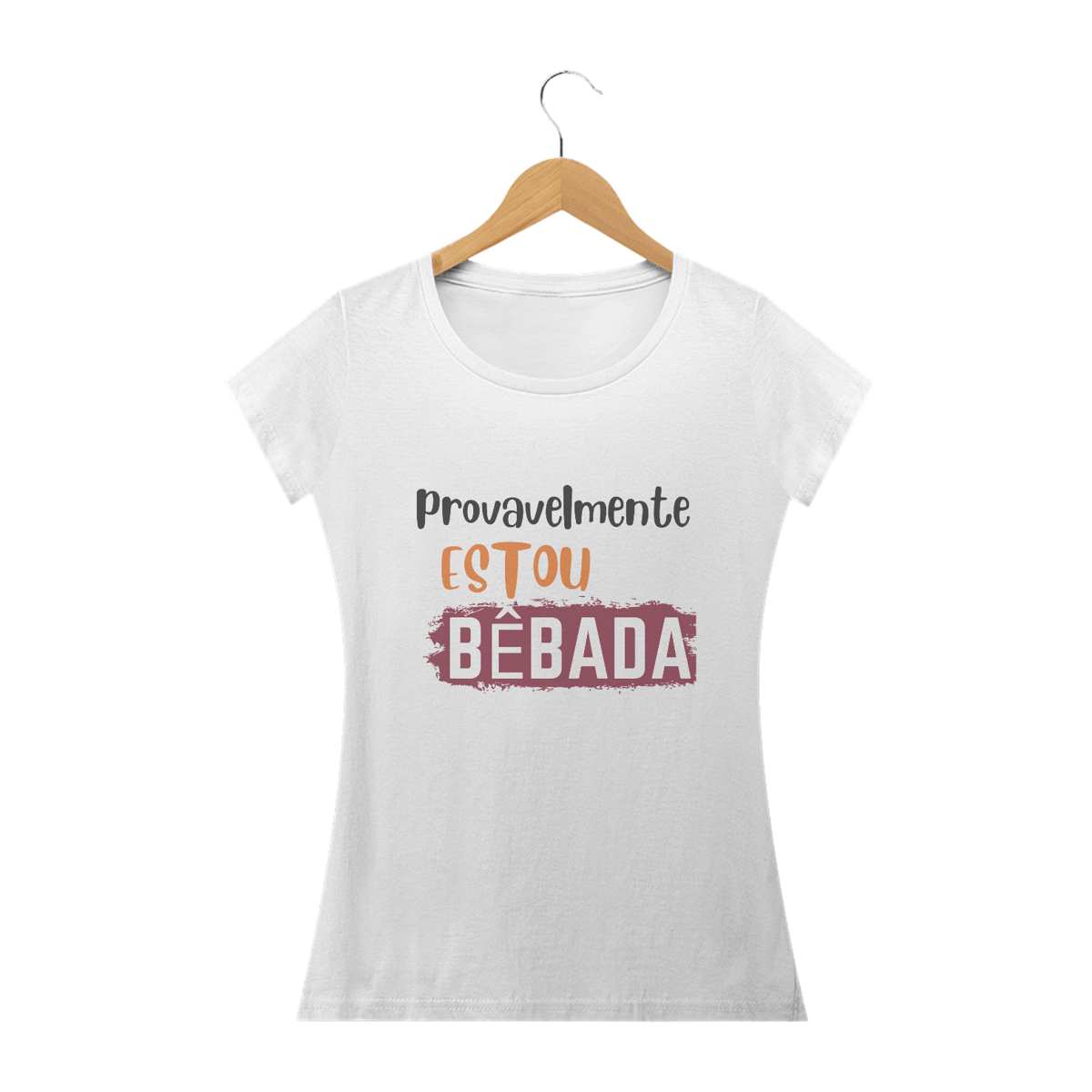 Nome do produto: provavelmente estou bêbada- feminino