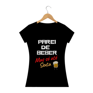 Nome do produtoPAREI DE BEBER - FEMININA