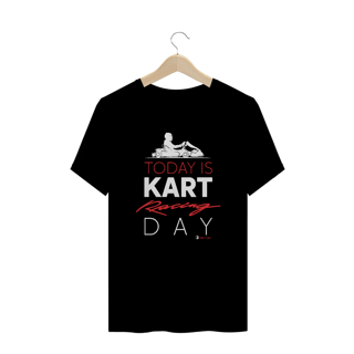 T-Shirt Plus Size Quick Racing | Today is Kart Racing day