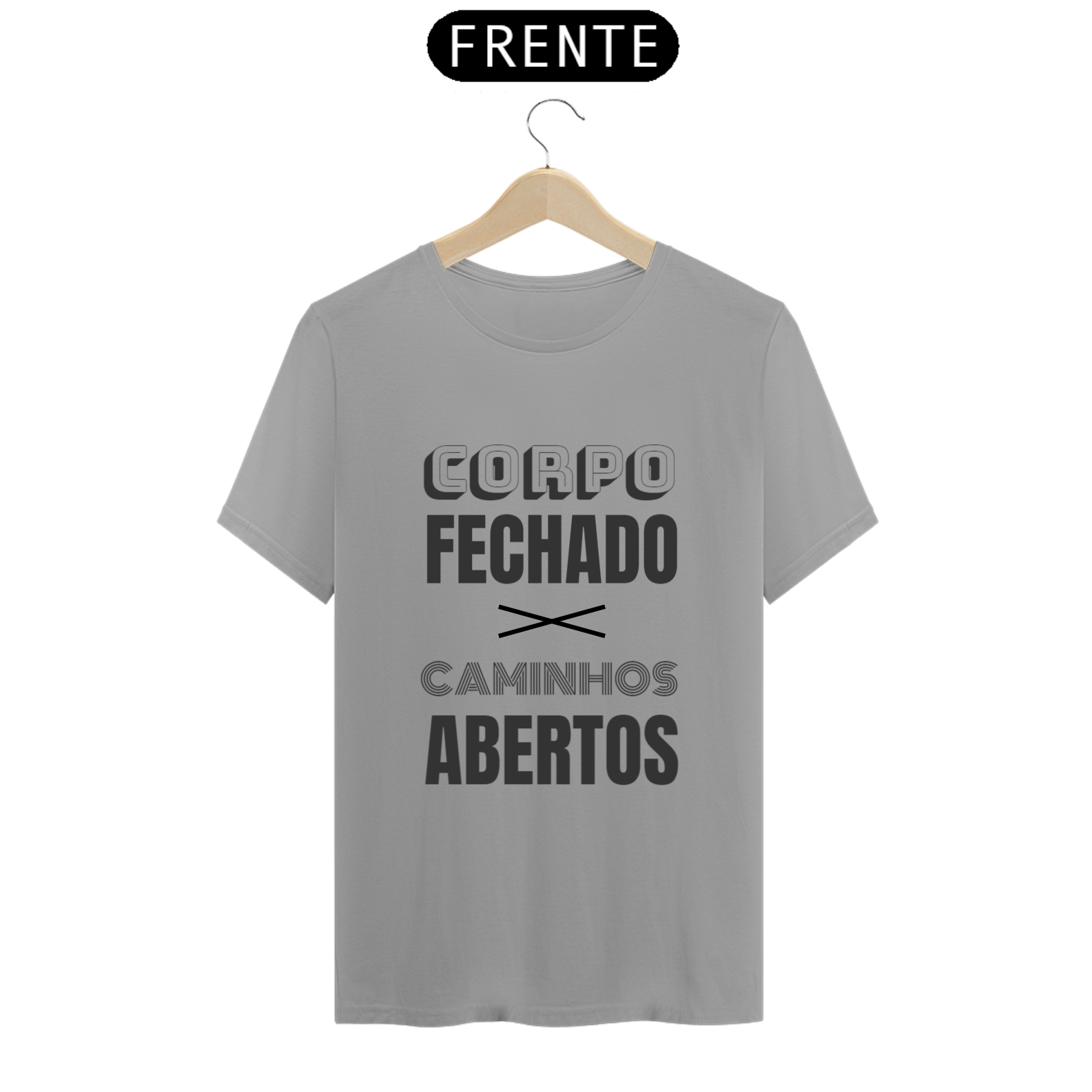 Camiseta Corpo Fechado Caminhos Abertos