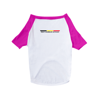 Nome do produto That's Raidillon Actually - Camiseta para pet