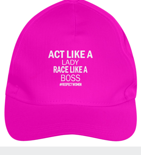 Nome do produto Act Like a Lady. Race Like a Boss.