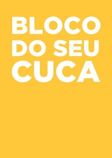 Nome do produtoBloco do seu Cuca!!! (Seu cuca é eu!)