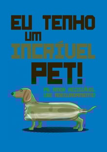 Nome do produtoEu tenho um Incrível Pet