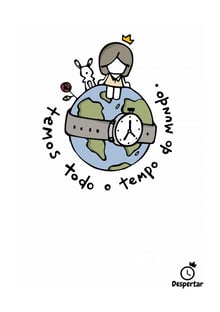 Nome do produtoTemos todo o tempo do mundo.