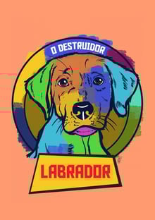 Nome do produtoLabrador - O Destruidor