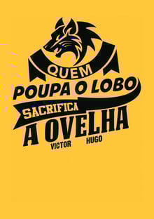 Nome do produtoQuem poupa o lobo Sacrifica a Ovelha Victor Hugo