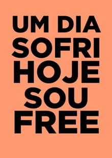 Nome do produtoUm dia sofri, hoje sou FREE!