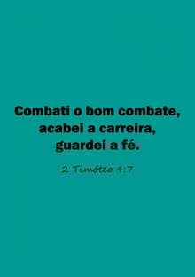 Nome do produtoCombati o bom combate...