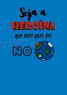 Nome do produtoSeja A Heroína