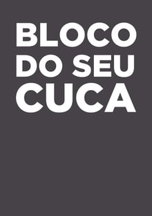 Nome do produtoBloco do seu Cuca!!! (Seu cuca é eu!)