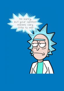 Nome do produtoRick e Morty " Me desculpe, mas sua opinião significa muito pouco para mim"