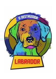 Nome do produtoLabrador - O Destruidor
