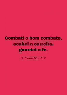 Nome do produtoCombati o bom combate...