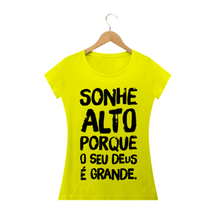 Nome do produtoCamiseta Sonhe Alto