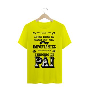Nome do produtoOs Importantes me chamam de Pai / T-shirt Clássica
