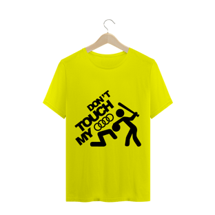 Nome do produtoCAMISETA T-SHIRT - DON'T TOUCH MY AUDI