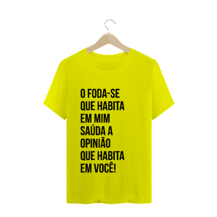 Nome do produtoCamiseta O foda-se que habita em mim