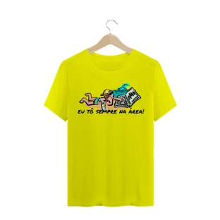 Nome do produtoEu tô sempre na área (T-shirt)