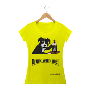 Nome do produtoCamiseta Drink with me!