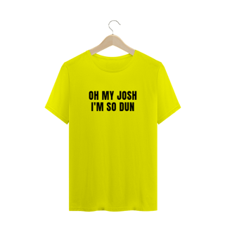 Nome do produto CAMISA - OH MY JOSH (escrita preta) | TWENTY ONE PILOTS