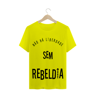 Nome do produtoT-Shirt Não há Liberdade sem Rebeldia