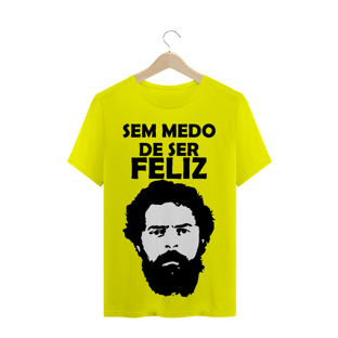 Nome do produtoT-Shirt Sem Medo de Ser Feliz Lula