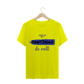 Nome do produto Camiseta Quality Estampa Frase - O Santinho do rolê