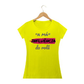 Nome do produto Camiseta Baby Long Quality Estampa Frase - A Má Influência do rolê