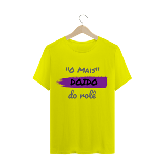 Nome do produto Camiseta Quality Estampa Frase - O Mais Doido do rolê