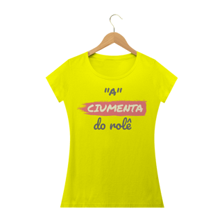 Nome do produto Camiseta Baby Long Quality Estampa Frase - A Ciumenta do rolê