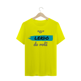 Nome do produto Camiseta Quality Estampa Frase - O Lerdo do rolê