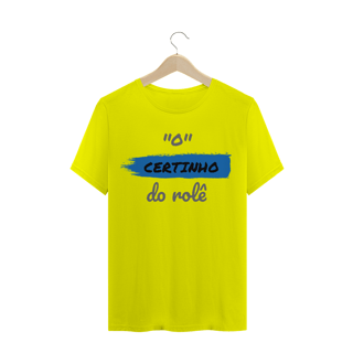 Nome do produto Camiseta Quality Estampa Frase - O Certinho do rolê