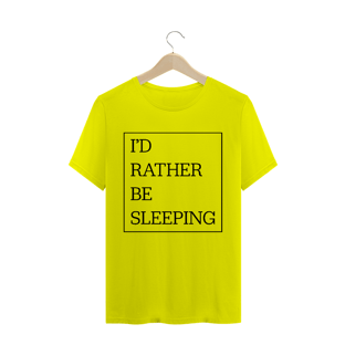 Nome do produtoCamiseta unissex - I'd rather be sleeping