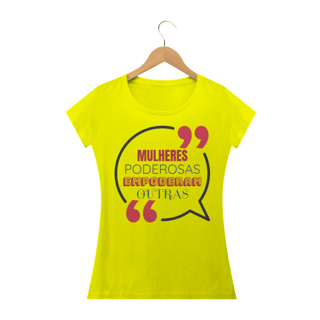 Nome do produto Camiseta Baby Long Quality Estampa Frase - MULHERES PODEROSAS EMPODERAM OUTRAS