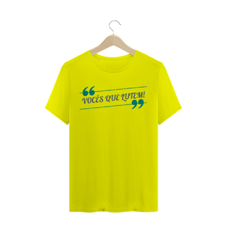 Nome do produto Camiseta Quality Estampa Frase VOCÊS QUE LUTEM! - Azul