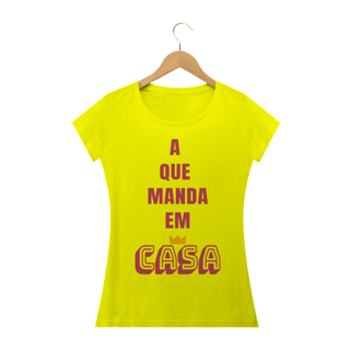 Nome do produto Camiseta Baby Long Quality Feminina Estampa Frase A que Manda em Casa