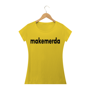 Nome do produtoMakemerda BL - Estonada